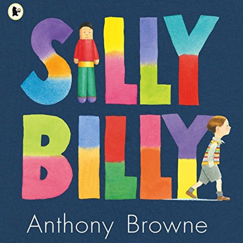 Silly Billy - 	 Anthony Browne