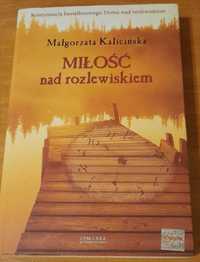Miłość nad rozlewiskiem Małgorzata Kalicińska