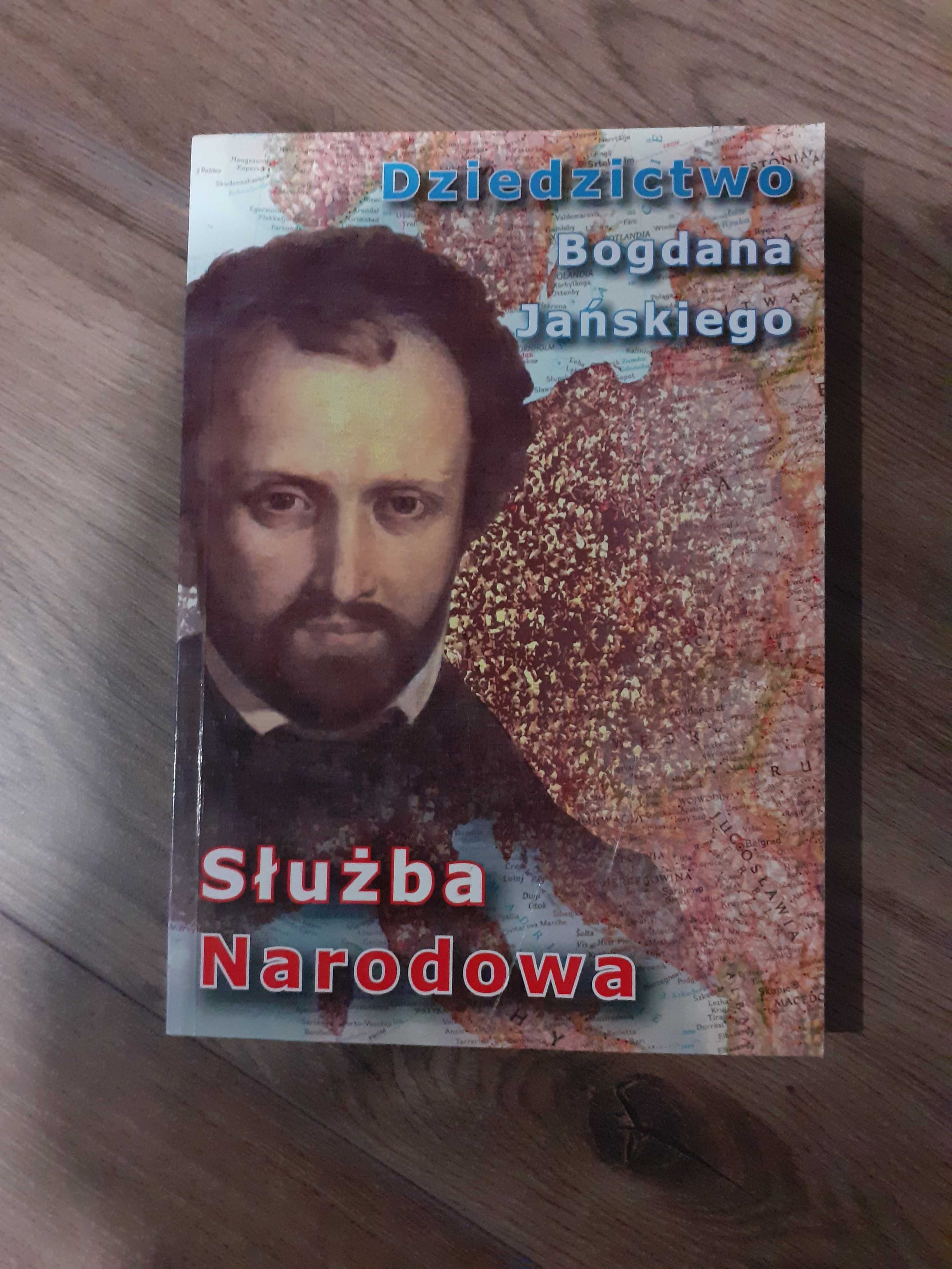 Dziedzictwo Bogdana Jańskiego Służba Narodowa