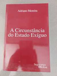 Adriano Moreira - A Circunstância do Estado Exíguo (PORTES GRATIS)