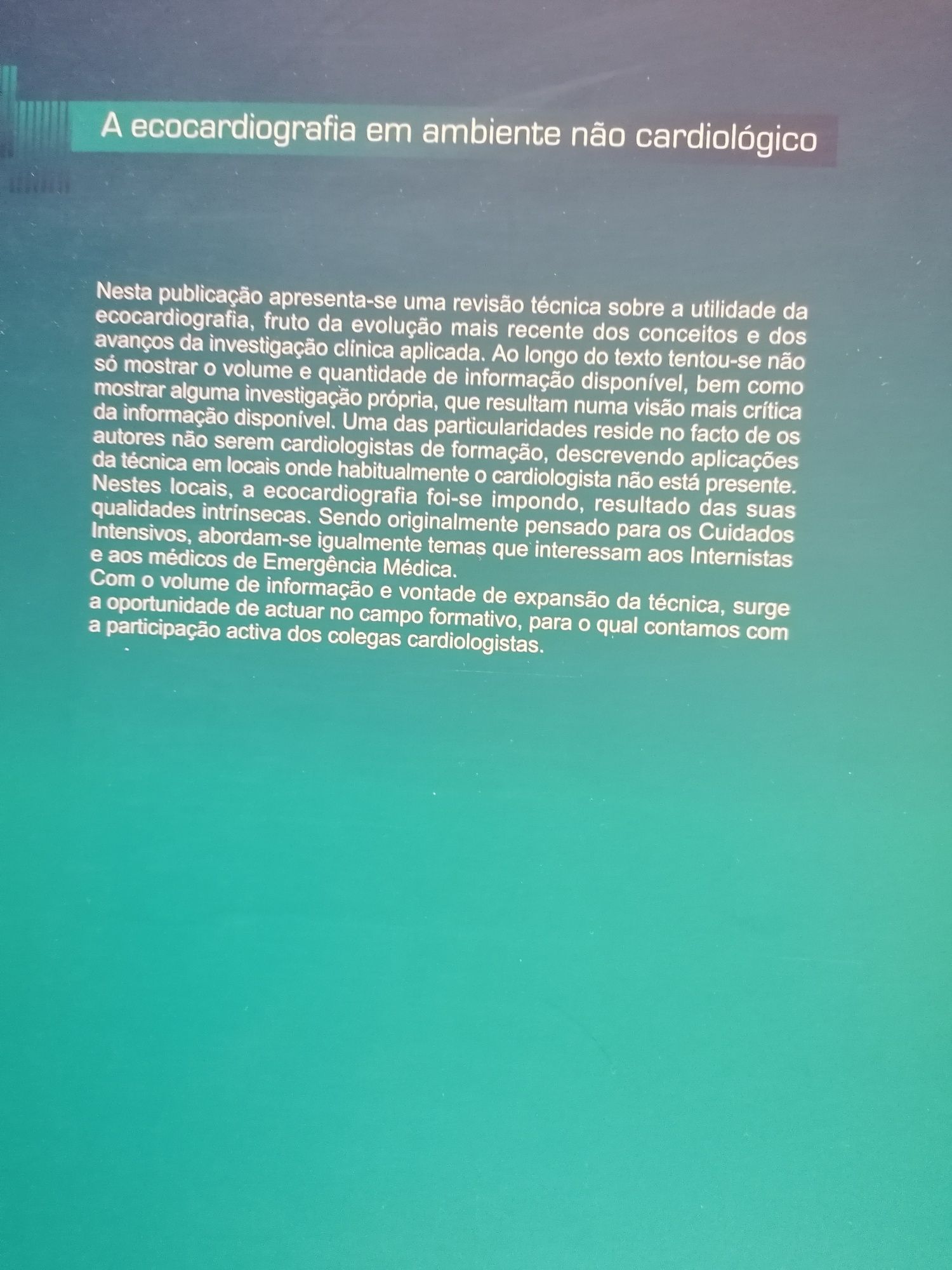 Medicina / Imagiologia A ecocardiografía em ambiente não cardiológico