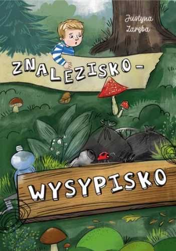 Znalezisko - wysypisko - Patrycja Południkiewicz-Kędzior, Zuzanna Mil