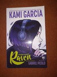 Młodzi tytani, komiks "Raven" (Kami Garcia i Gabriel Picolo)