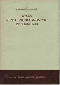 Atlas rentgenodiagnostyki położniczej Z. Olszewski A, Helbic