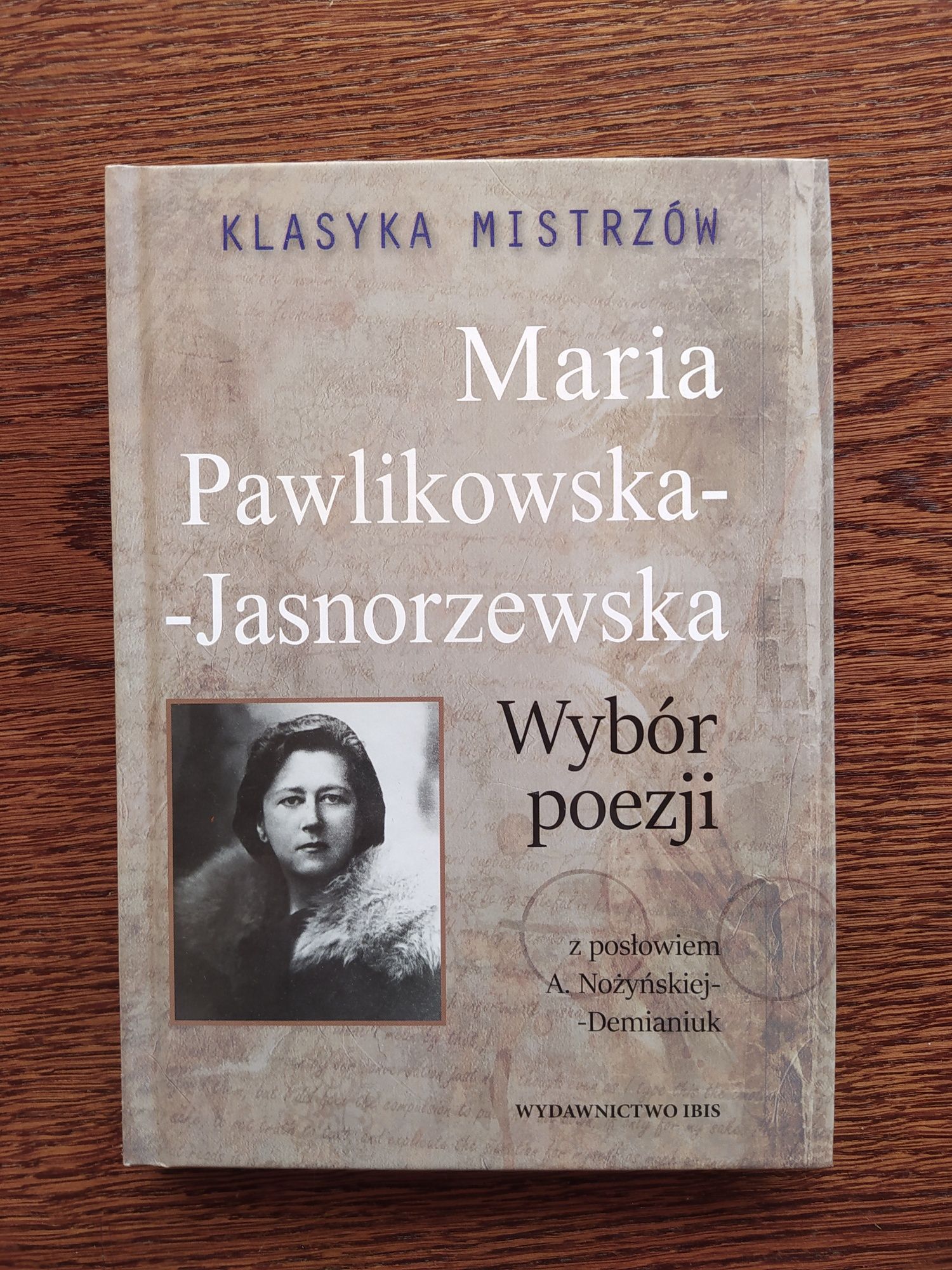 Klasyka mistrzów Maria Pawlikowska-Jasnorzewska Wybór poezji