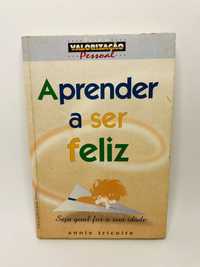 Aprender a ser Feliz - Annie Tricoire