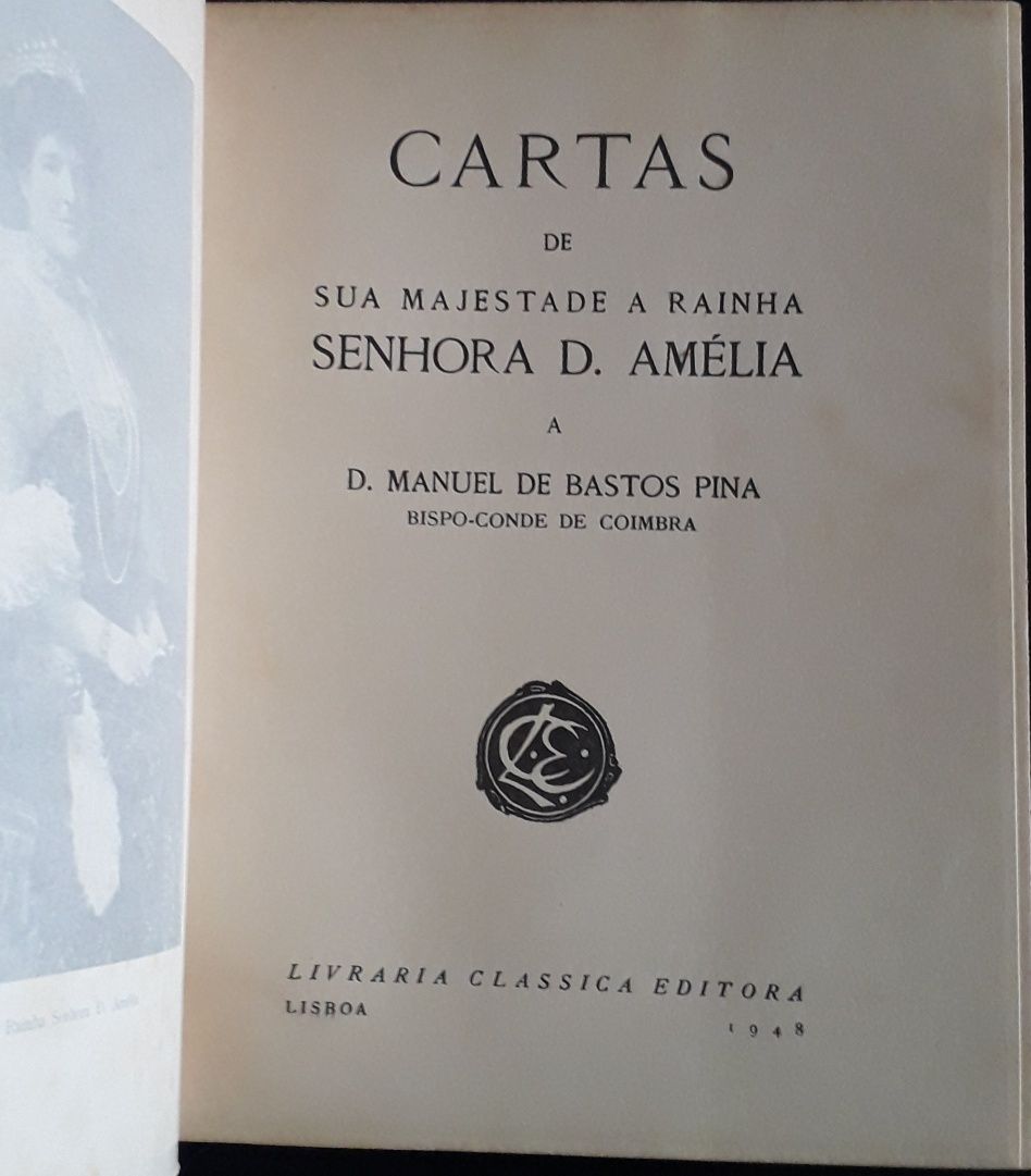 Cartas de sua Majestade a Rainha Senhora Dona Amélia (Lisboa, 1948)