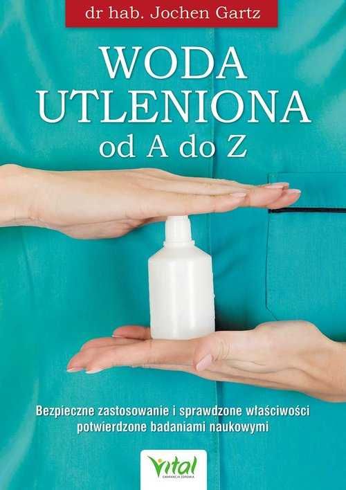 Woda utleniona od A do Z BROSZ
Autor: Gartz Jochen