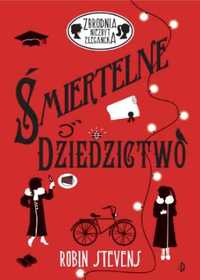 Śmiertelne dziedzictwo - Robin Stevens, Magdalena Korobkiewicz