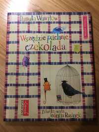 Wszędzie pachnie czekolada Danita Wawiłow ksiązka dla dzieci