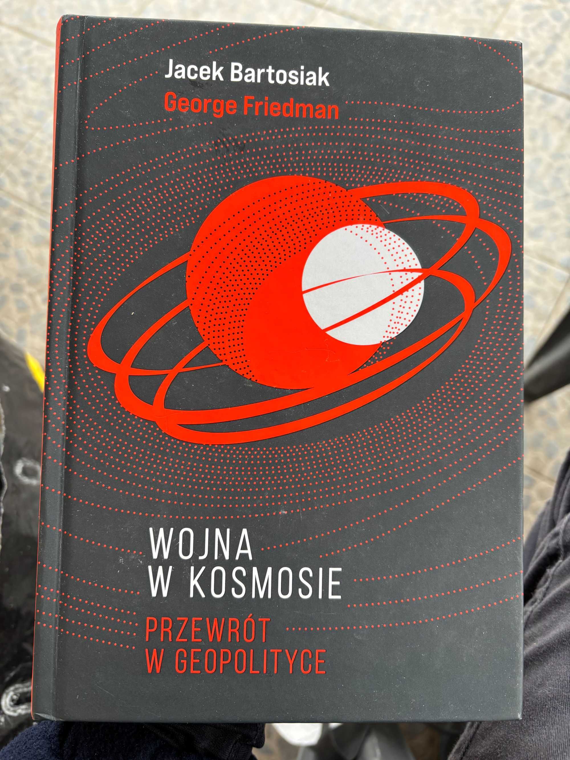 Jacek Bartosiak, George Friedman "Wojna w kosmosie"