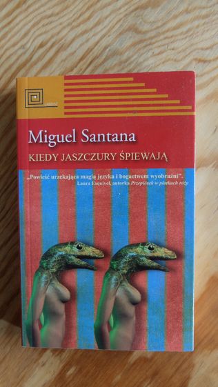 Miguel Santana - Kiedy jaszczury śpiewają