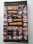 Livro: Receitas para marinar mulheres, de Manuel Ribeiro