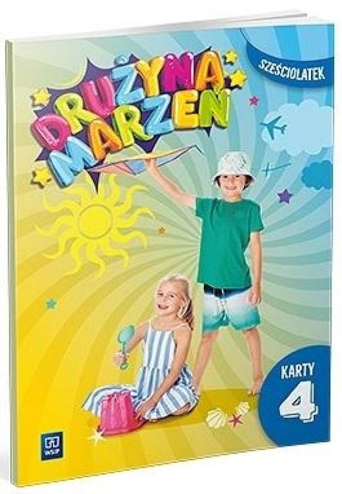 Drużyna marzeń Sześciolatek.Karty pracy cz.4/2022 praca zbiorowa Rok