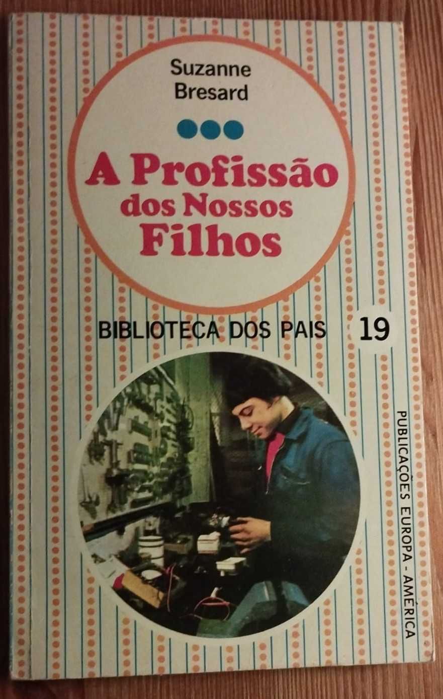 A Profissão dos Nossos Filhos - Suzanne Bresard (1997)