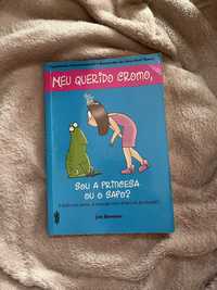 Meu Querido Cromo, Sou a Princesa ou o Sapo?