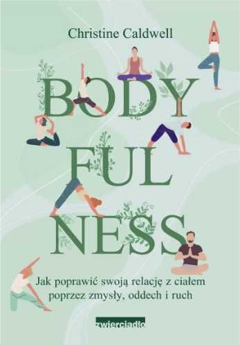 Bodyfulness - Christine Caldwell