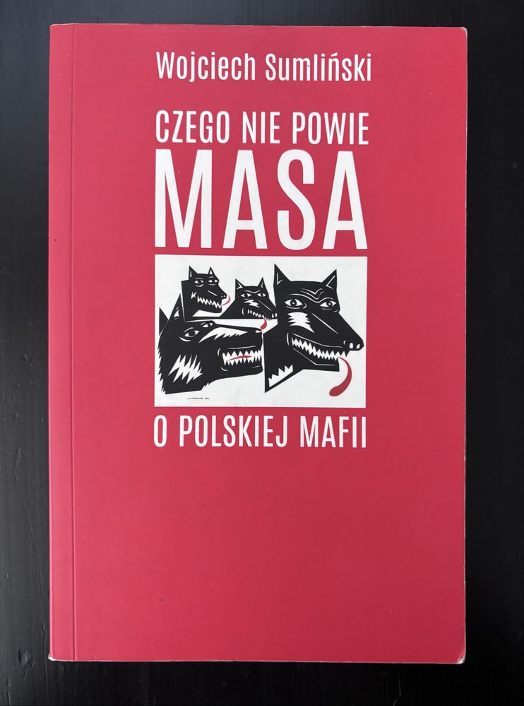 Czego nie powie MASA o polskiej mafii W. Sumliński