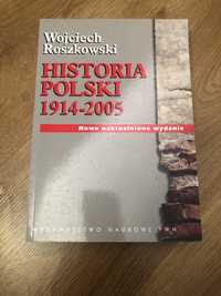Historia Polski 1914 - 2005 nowe wydanie W. Roszkowski