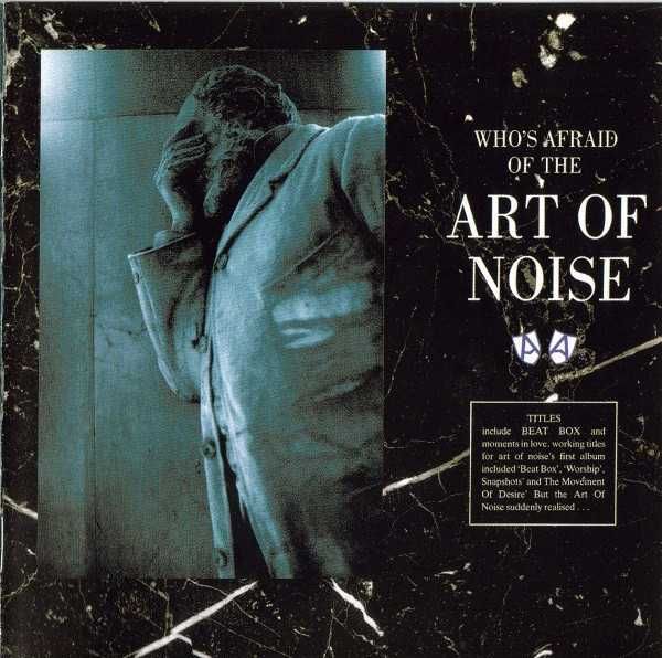 Art of Noise - cd "Who`s Afraid of The..."