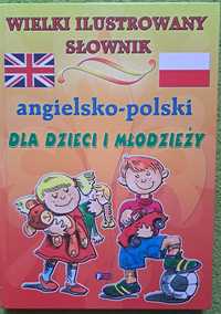 Wielki ilustrowany Słownik angielsko polski dla dzieci i młodzieży