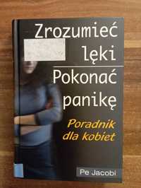 Zrozumieć lęk pokonać panikę poradnik dla kobiet Pe Jacobi