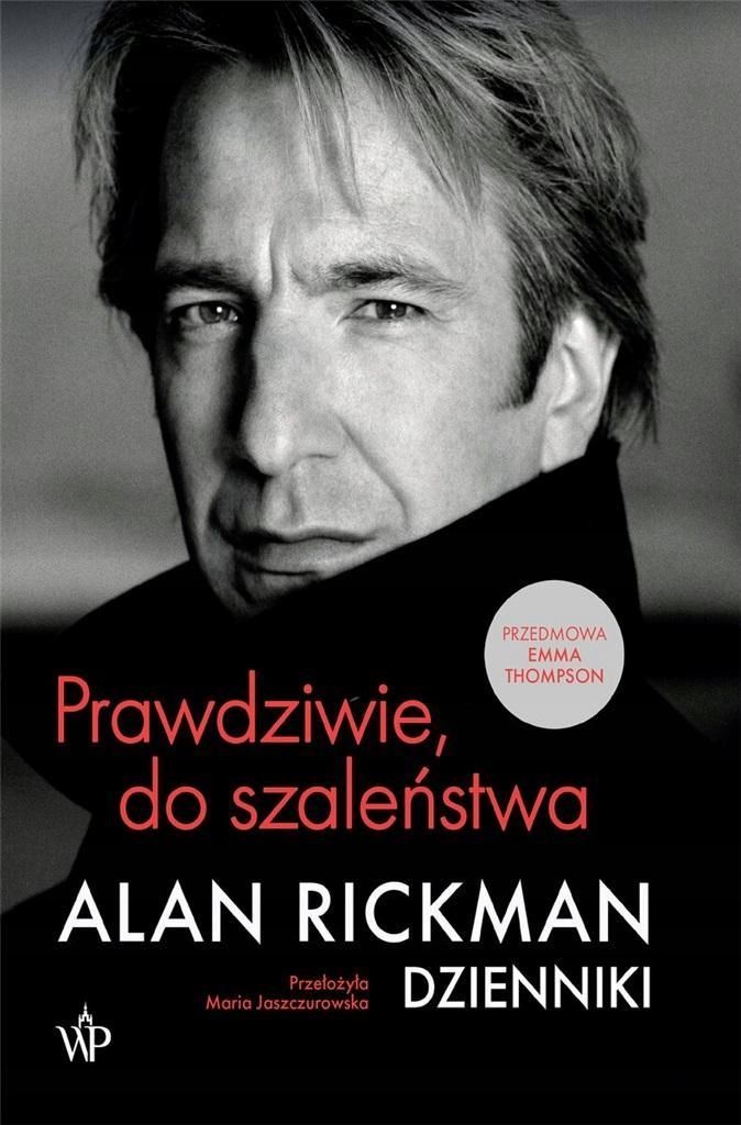 Prawdziwie, Do Szaleństwa. Dzienniki, Alan Rickman