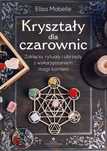 Kryształy dla czarownic. Studio Astropsychologii. Nowy Produkt