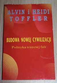 Budowa nowej cywilizacji Polityka trzeciej fali Alvin i Heidi Toffler