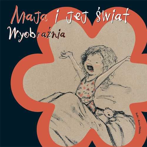 Maja i jej świat. Wyobraźnia - Anna Obiols ~ NOWA