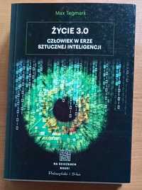 Max Tegmark  "Życie 3.0. Człowiek w erze sztucznej inteligencji."