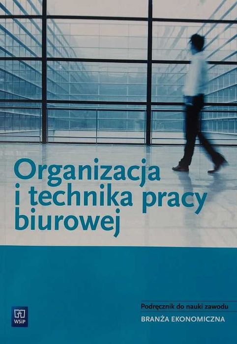 Organizacja i technika pracy biurowej podr. Urszula Łatka WSiP