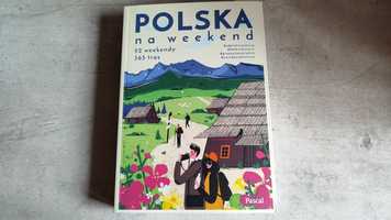 Polska na weekend - 52 weekendy, 365 tras