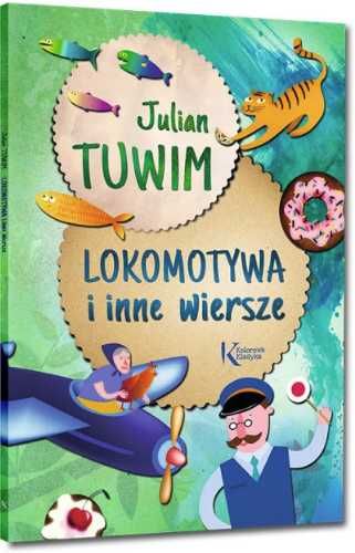 Lokomotywa i inne wiersze. Tuwim KOLOR Br GREG - Julian Tuwim