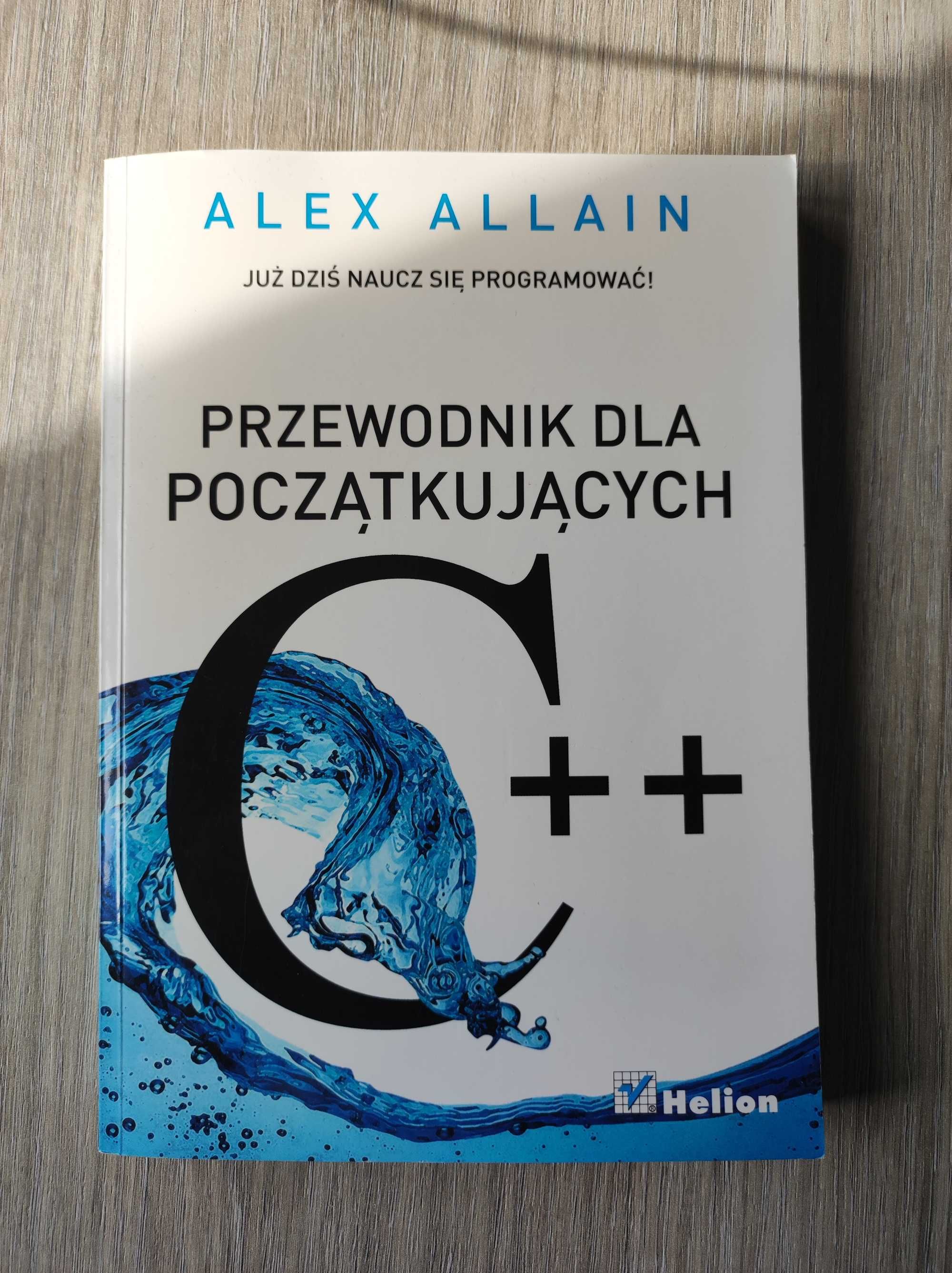 Książka C++. Przewodnik dla początkujących - Alex Allain - Helion