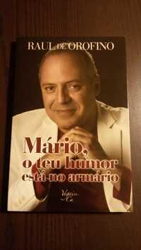 Mário, o Teu Humor Está no Armário // de Raul de Orofino