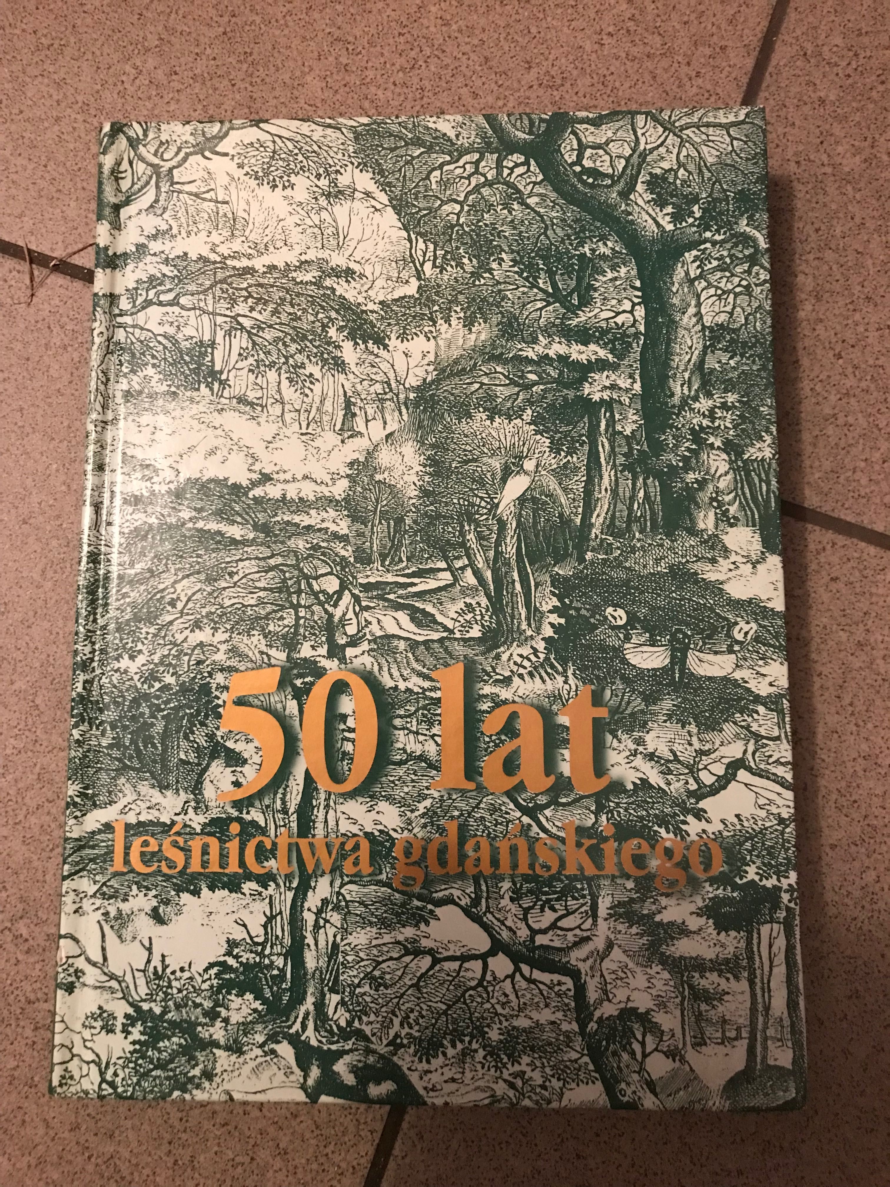 50 lat leśnictwa gdańskiego