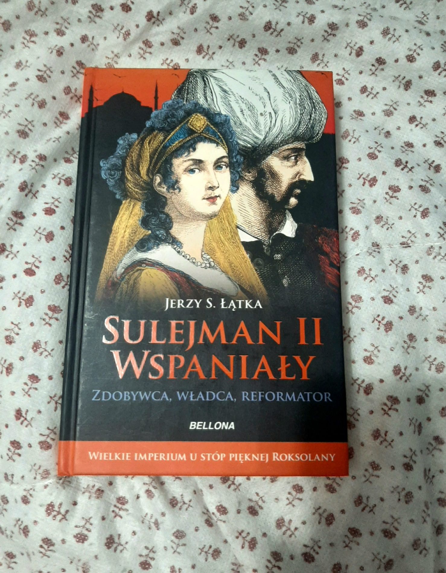 "Sulejman II Wspaniały" Jerzy S. Łątka, książka historyczna