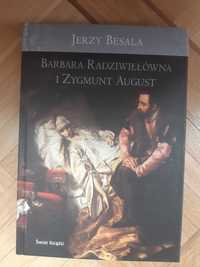 Książka "Barbara Radziwiłłówna i Zygmunt August" Jerzy Besala