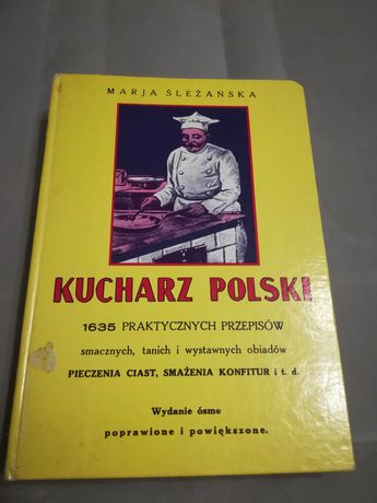 Kucharz polski 1635 praktycznych przepisów Marja Śleżyńska