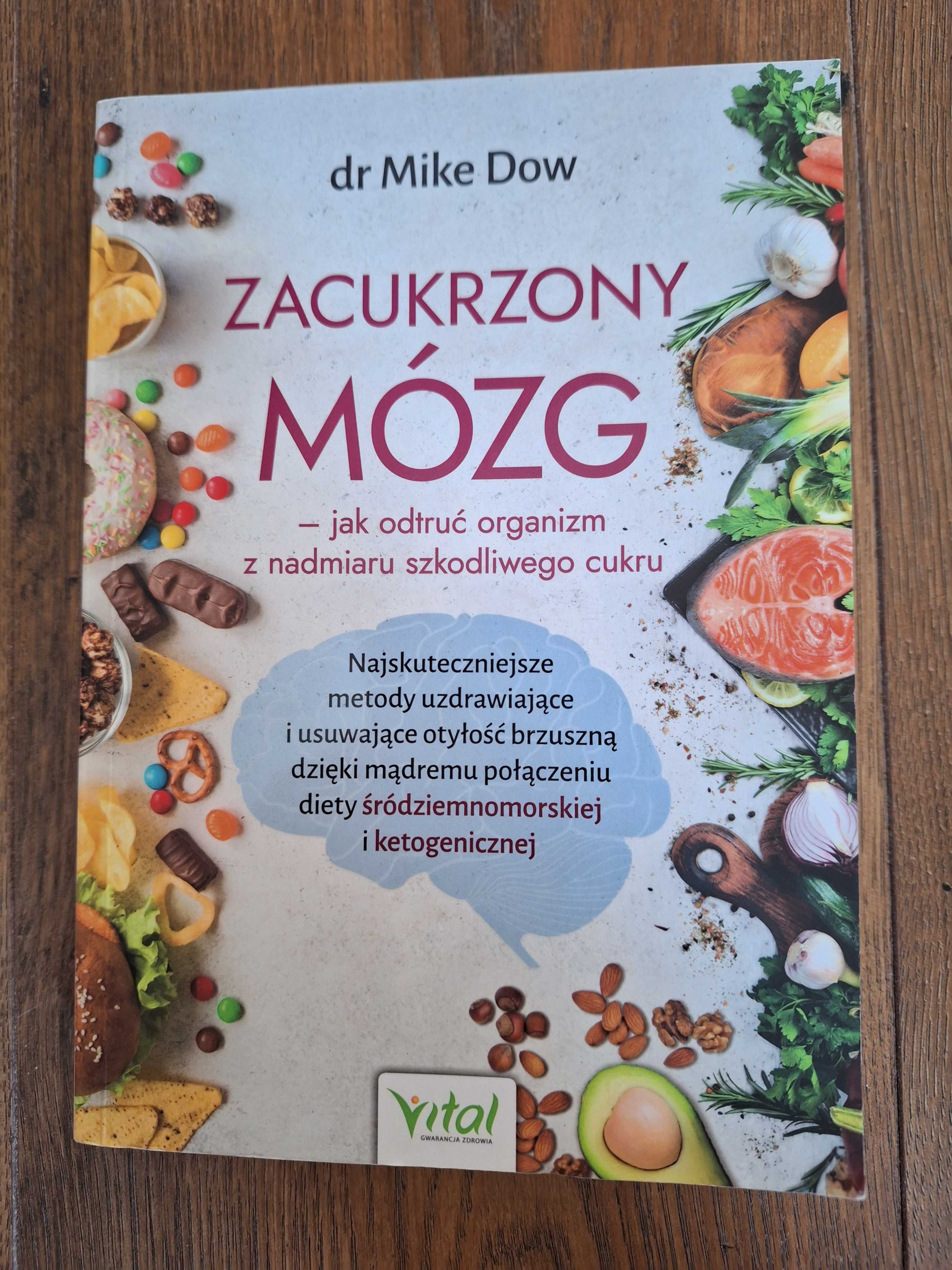 Zacukrzony mózg dr Mike Dow