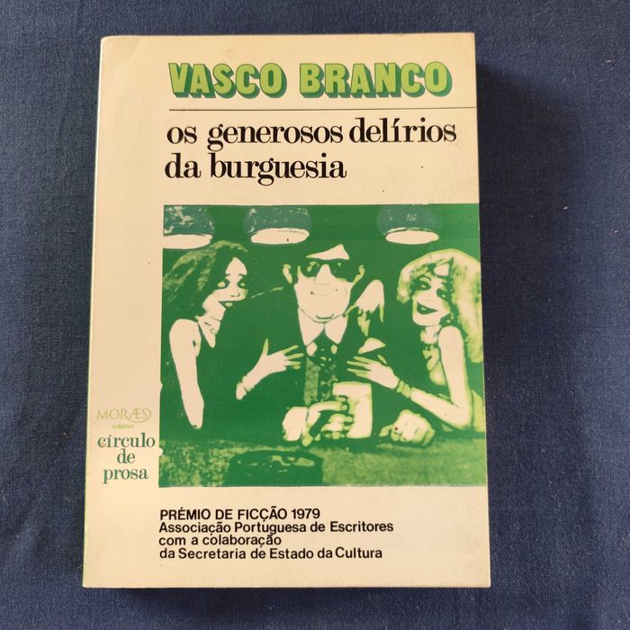 Vasco Branco - Os generosos delírios da burguesia