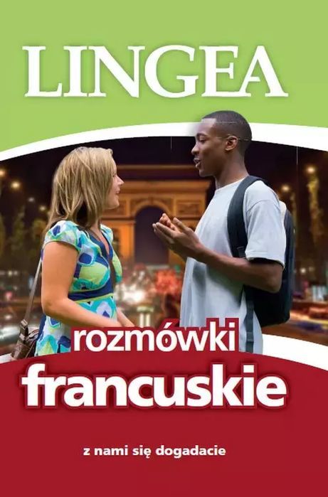 Rozmówki Francuskie. Z Nami Się Dogadacie Lingea