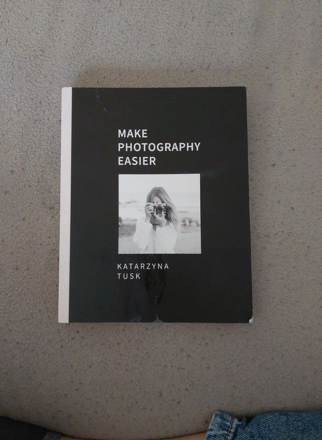 Książka Make Photography Easier Katarzyna Tusk