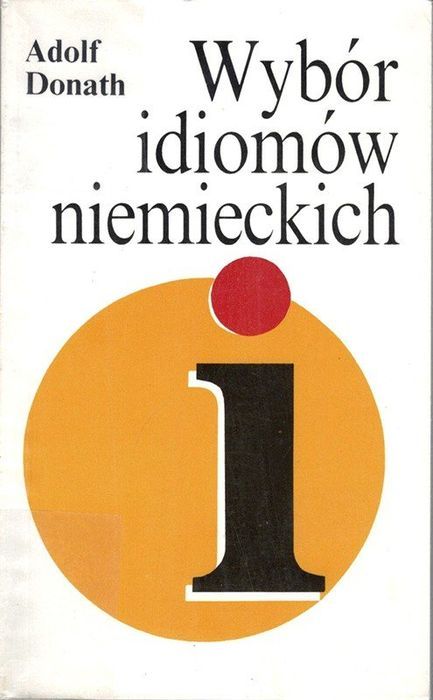Wybór idiomów niemieckich, Donath Adolf