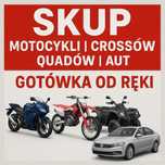 Skup Aut  / Skup Motocykli /  Skup Skuterów Quad ATV Cross Enduro