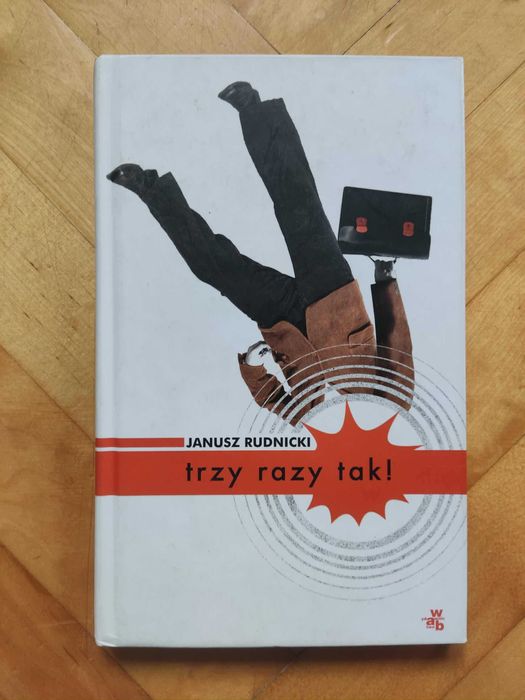 Trzy razy tak - Janusz Rudnicki