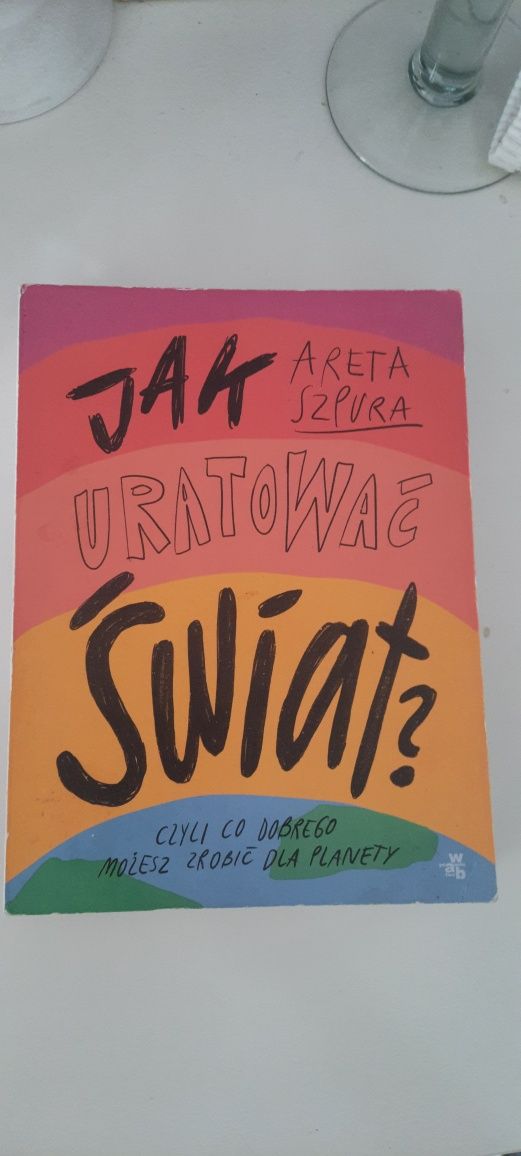 Książka p.t.:" Jak uratować świat"