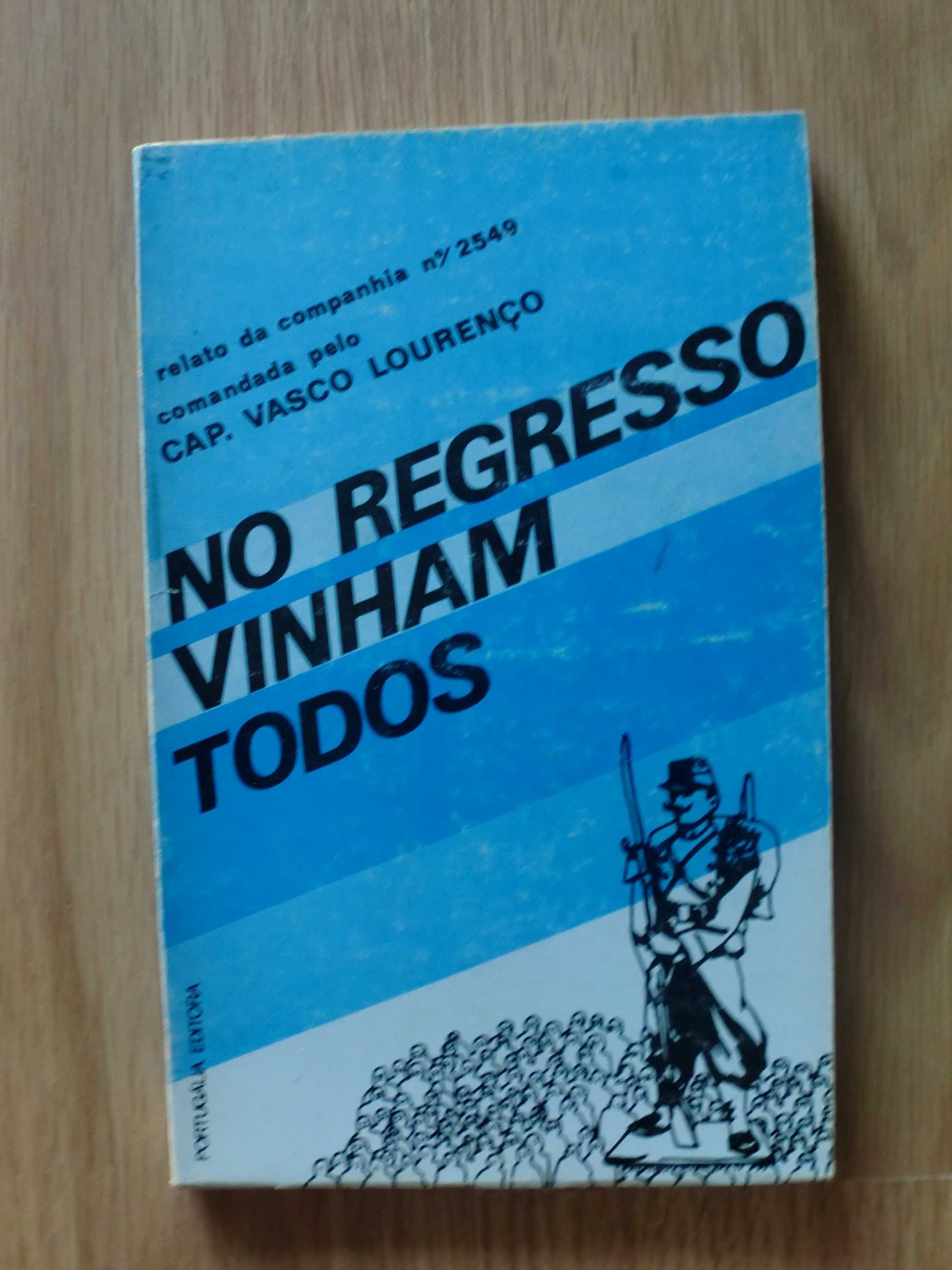 No Regresso Vinham Todos
do Capitão Vasco Lourenço