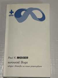 Surowość Boga Paul K. Moser